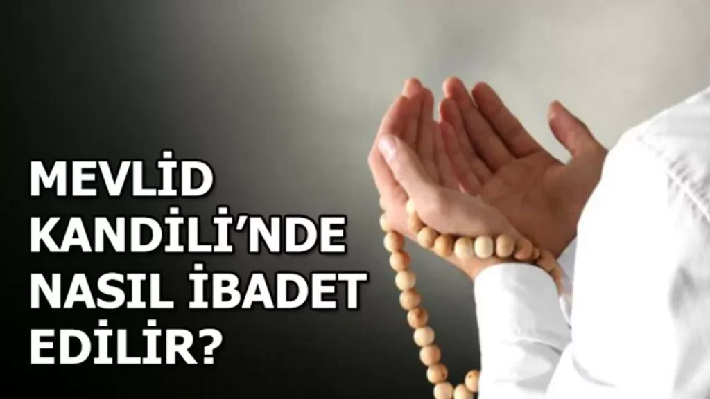 Mevlid Kandili Nasıl İdrak Edilir?