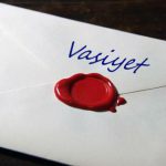 Vasiyet Ne Demektir ve Vasiyetin Hükmü Nedir? vasiyet-ne-demektir-ve-vasiyetin-hukmu-nedir-188924