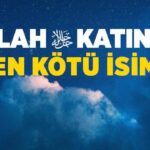 quotallah-katinda-en-kotu-isimquot-hadisi-190528-m