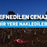 Mezar yaptırmanın hükmü nedir defnedilen-cenaze-baska-bir-yere-nakledilebilir-mi-190683-m