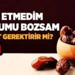 Niyet Etmedim Orucumu Bozsam Kefaret Gerektirir mi?