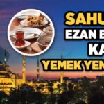 Sahurda Ezan Bitene Kadar Yemek Yenir mi? Sahurda ezan okunduğu an yemeğe devam etmek orucu bozar mı?