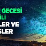 Kadir Gecesi ile ilgili ayetler ve hadisler nelerdir?