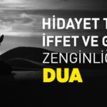 Hidayet Takva İffet ve Gönül Zenginliği için Dua