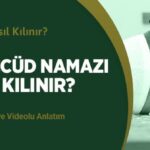 Teheccüd Namazı Nasıl Kılınır?