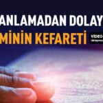 Yanlış Anlamadan Dolayı Edilen Yeminin Kefareti Nedir?
