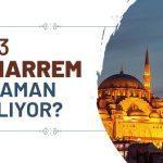 2023 Muharrem Ayı Ne Zaman? 2023-muharrem-ayi-ne-zaman dinisohbeti.net
