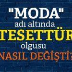 Tesettür modası nasıl ortaya çıktı? Muhafazakar Tesettur Moda Olgusu Nasil Ortaya Cikti dinisohebti.net