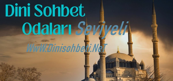 Dini Sohbet Odaları Seviyeli