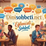 Eğlenceli Sohbet Eğlenceli Sohbet Dinisohbeti.net