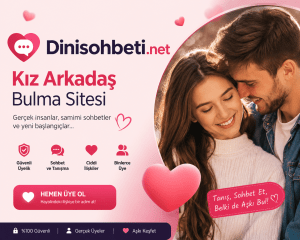 Kız Arkadaş Bulma Sitesi Dinisohbeti.net