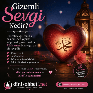 Dini Sohbet, İslami Chat Odaları, Mobil Sohbet Siteleri Gizemli Sevgi Nedir Dinisohbeti.net