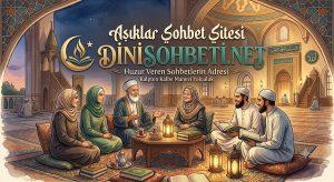 Dini Sohbet, İslami Chat Odaları, Mobil Sohbet Siteleri Aşıklar Sohbet Sitesi Dinisohbeti.net