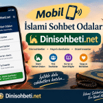 Mobil İslami Sohbet Odaları Mobil İslami Sohbet Odaları Dinisohbeti